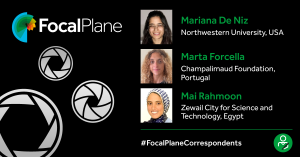 A series of pictures depicting the new FocalPlane correspondents; Mariana De Niz, Marta Forcella and Mai Rahmoon